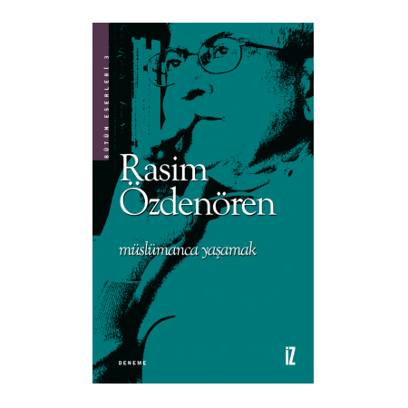 Müslümanca Yaşamak , Rasim Özdenören